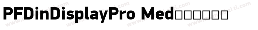 PFDinDisplayPro Med字体转换
